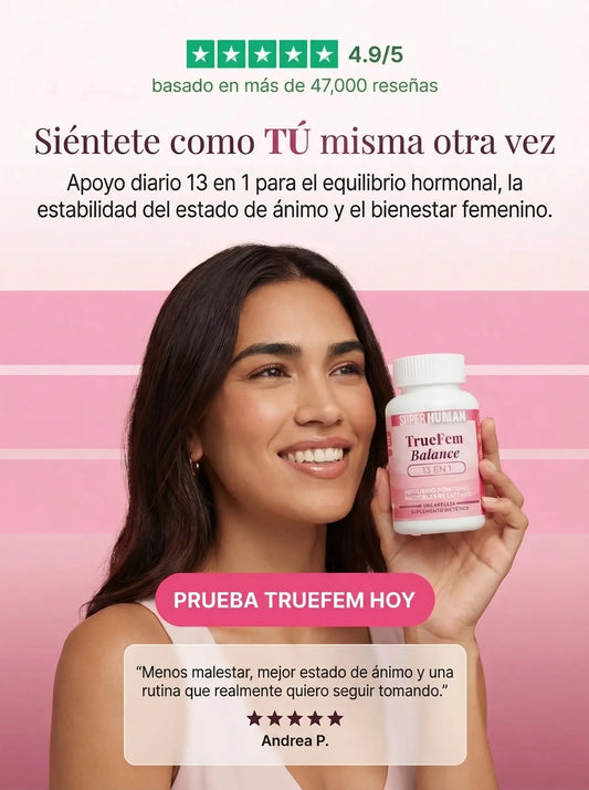 TrueFem Balance – Cápsulas para el Equilibrio Hormonal y Bienestar Femenino (60 Cápsulas) – SuperHuman™